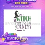 Free Witch Hat Free Candy Bag Halloween Quotes Free SVG - Instant Download