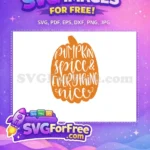 Free Pumpkin Spice Free Everything Nice Halloween Free SVG - Instant Download
