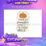Free Pumpkin Spice Free Crisp Breeze Halloween Free SVG - Instant Download