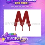 Free Dripping Blood Free Letter M Halloween Free SVG - Instant Download