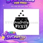 Free Perfectly Wicked Cauldron Free Halloween Quote Free SVG - Instant Download