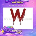 Free Dripping Blood Free Initial W Halloween Free SVG - Instant Download