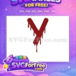Free Dripping Blood Free Letter Y Halloween Free SVG - Instant Download