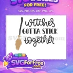 Free Broomstick Silhouette Free Witches Gotta Stick Halloween Free SVG - Instant Download