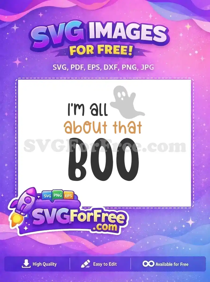 Free Cute Ghost Free I'm All About That Boo Halloween Free SVG
