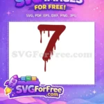 Free Dripping Blood Number Seven Free Halloween Quotes Free SVG - Instant Download