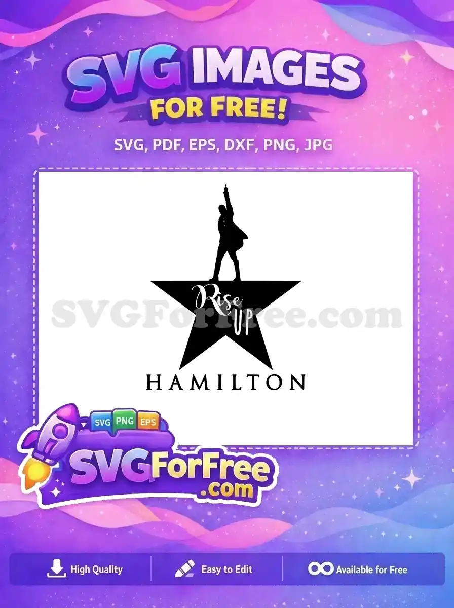 Free Silhouette Raise Up Free Star Hamilton Free SVG