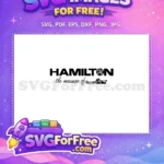 Free Hamilton Title Free Measure of Excellence Broadway Free SVG - Instant Download