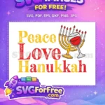 Free Peace Love Hanukkah Quote Free Golden Menorah Red Wine Free SVG - Instant Download