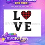 Free LOVE Buffalo Plaid Heart Free Black Letters Valentines Free SVG - Instant Download