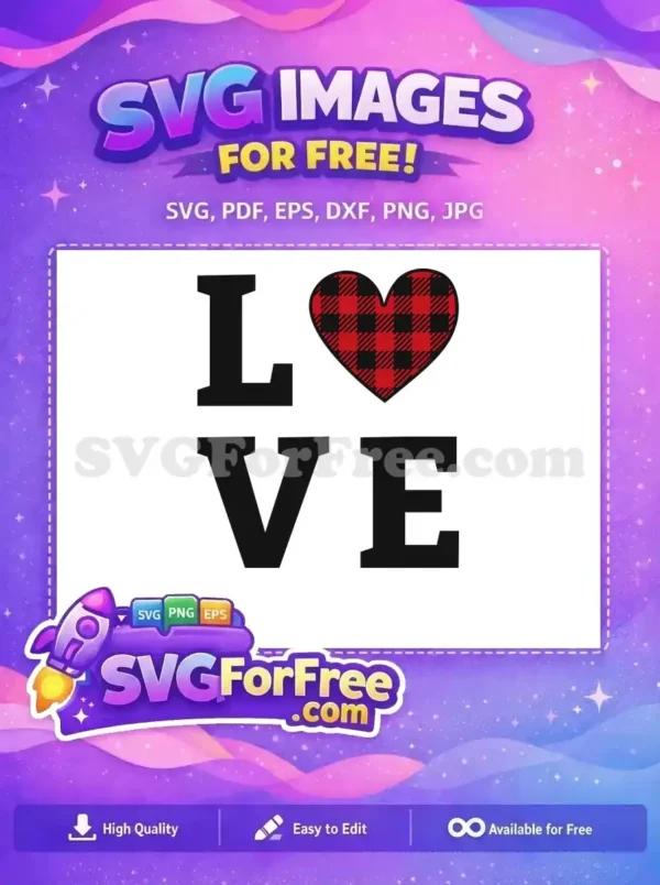 Free LOVE Buffalo Plaid Heart Free Black Letters Valentines Free SVG