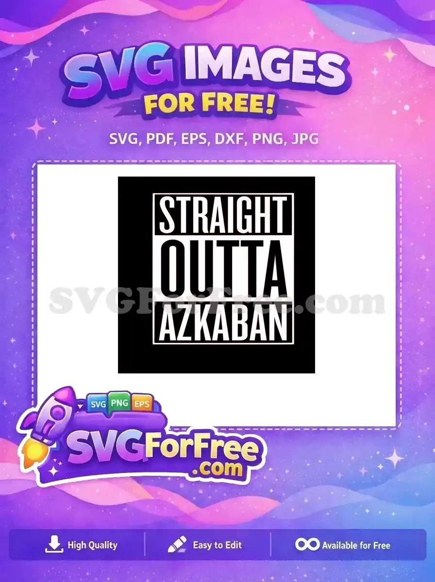 Free Straight Outta Azkaban Free Harry Potter Parody Design Free SVG