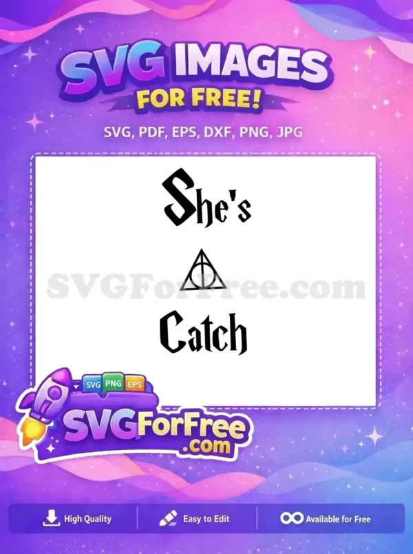 Free She’s a Catch Free Deathly Hallows Harry Potter Free SVG 1 Free She's a Catch Free Deathly Hallows Harry Potter Free SVG 1