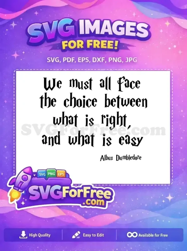 Free Quote Dumbledore Free Right Easy Choice Harry Potter Free SVG