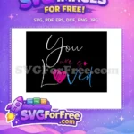 Free Pink Heart Free Blue Letters You Are Loved Free SVG - Instant Download