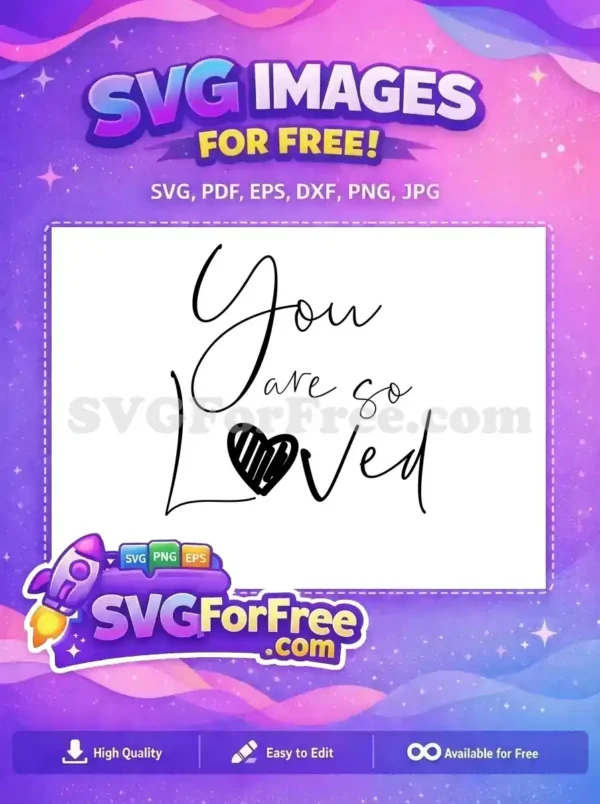 Free You Are Loved Free Heart Design Valentines Free SVG