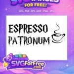 Free Espresso Patronum Quote Free Coffee Cup Harry Potter Free SVG - Instant Download