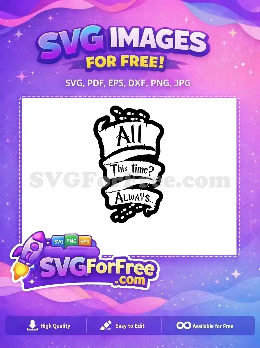 Free Always Quote Free This Time Harry Potter Free SVG