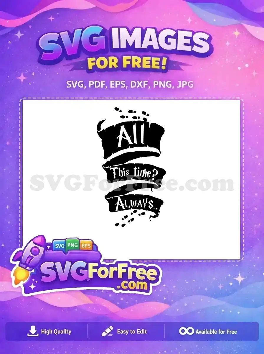 Free Always This Time Free Footprints Harry Potter Free SVG