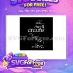 Free Dreams Quote Free Dwell On Dreams Harry Potter Free SVG - Instant Download