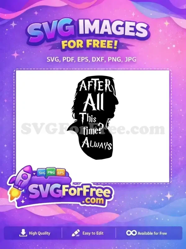Free Severus Snape Silhouette Free Always Quote Harry Potter Free SVG 3