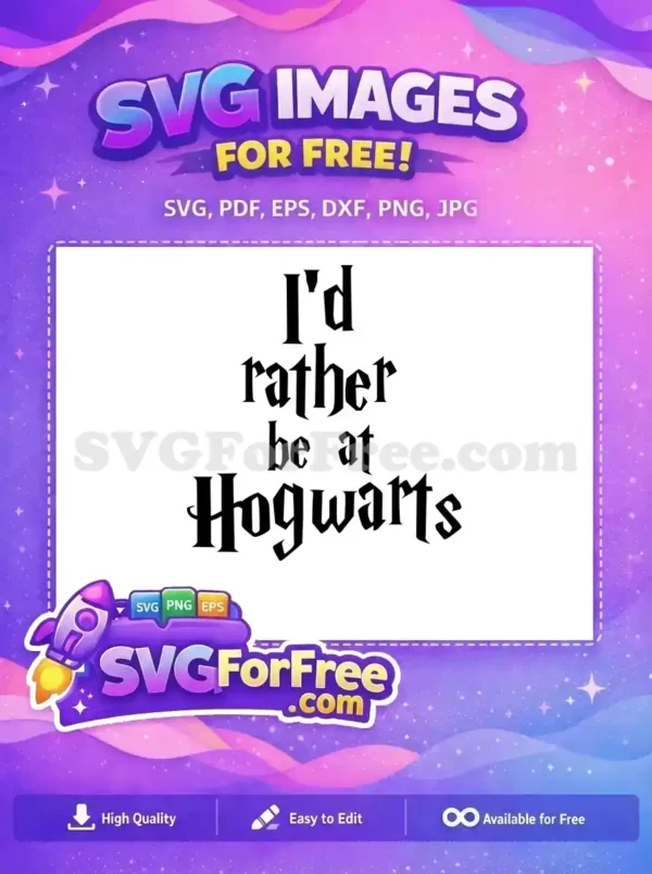Free Hogwarts Quote Free Wizarding World Harry Potter Free SVG