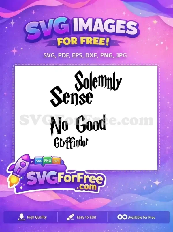 Free Gryffindor Sense Free Solemnly No Good Harry Potter Free SVG Free Gryffindor Sense Free Solemnly No Good Harry Potter Free SVG