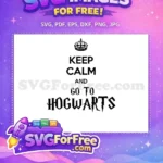 Free Keep Calm Crown Free Go To Hogwarts Movie Free SVG - Instant Download