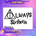 Free Deathly Hallows Free Slytherin Always Harry Potter Free SVG 2 - Instant Download