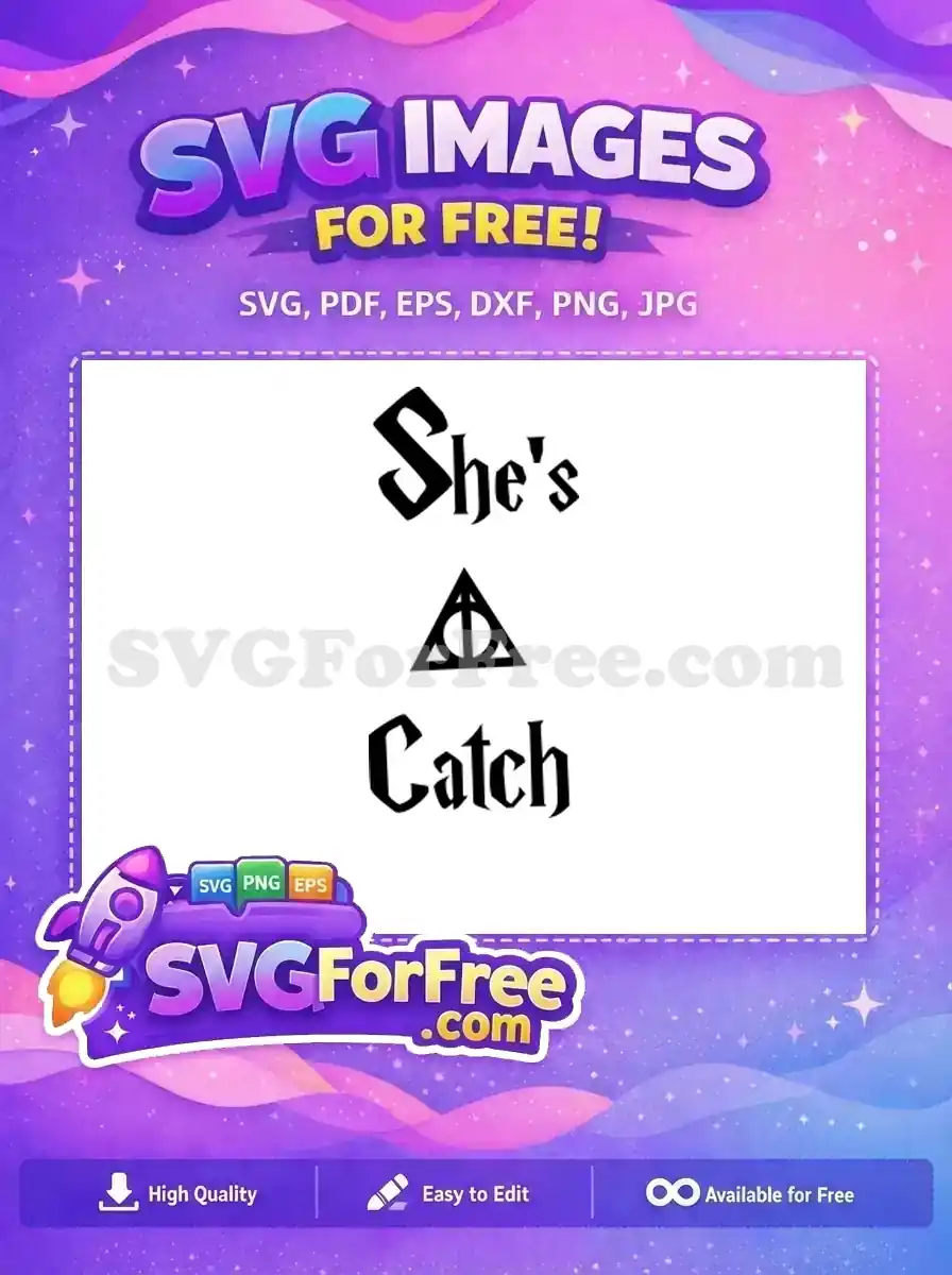 Free She's a Catch Free Deathly Hallows Harry Potter Free SVG 2