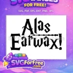 Free Alas Earwax Bold Free Magical Quote Harry Potter Free SVG - Instant Download