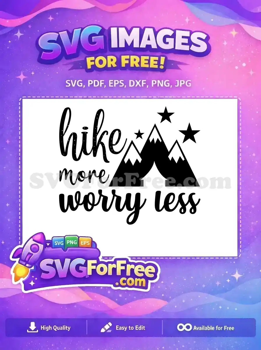 Free Hike More Free Worry Less Quote Free SVG 2
