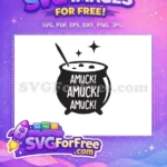 Free Bubbling Cauldron Free Amuck Quote Hocus Pocus Free SVG - Instant Download