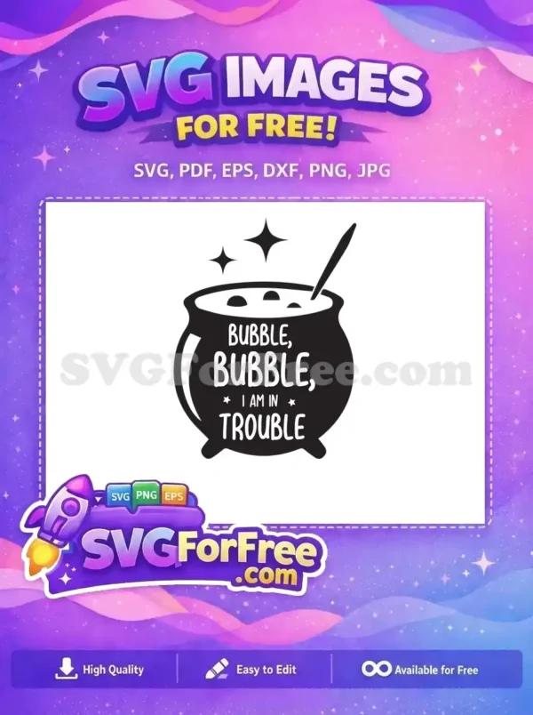 Free Cauldron Bubbles Free Trouble Quote Hocus Pocus Free SVG