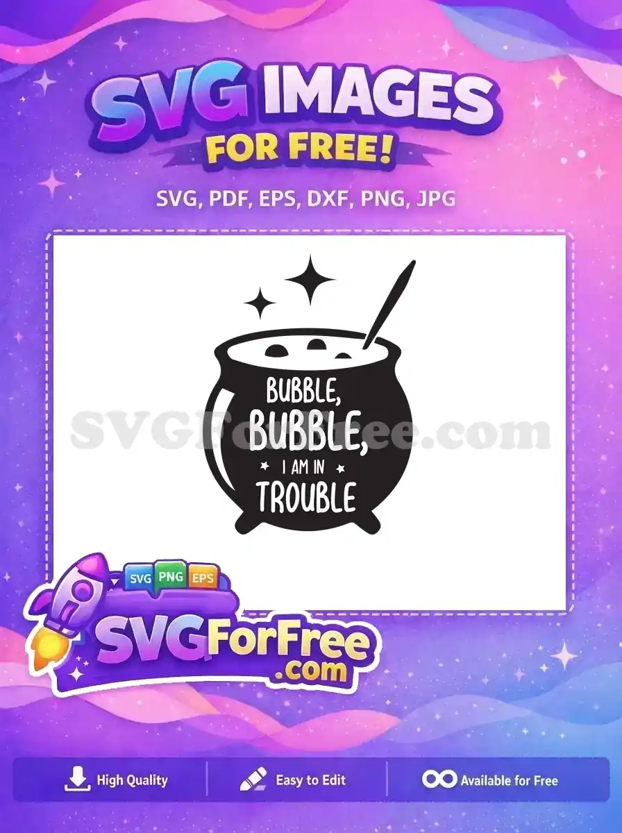 Free Cauldron Bubbles Free Trouble Quote Hocus Pocus Free SVG