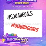 Free Squad Goals Black Free Squad Goals Red Free SVG - Instant Download