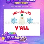 Free Snowflakes Green Hat Ho Ho Ho Y'all Free Christmas Free SVG - Instant Download