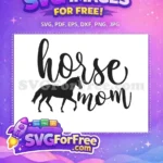 Free Horse Silhouette Free Horse Mom Text Free SVG - Instant Download