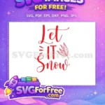 Free Red Let It Snow Free Holiday Season Free SVG - Instant Download