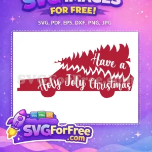 Free Car Christmas Tree Free Holy Joly Holidays Free SVG