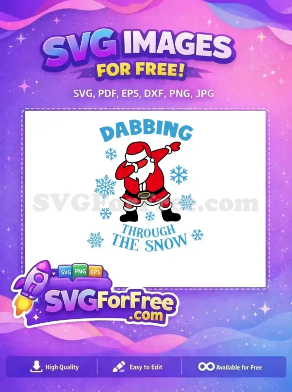 Free Dabbing Santa Free Snowflakes Christmas Through the Snow Free SVG