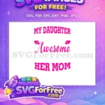 Free Pink Heart Awesome Daughter Her Mom Free Family Free SVG - Instant Download