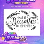 Free Pine Branches Free Make It December Christmas Free SVG - Instant Download