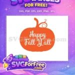 Free Orange Pumpkin Free Happy Fall Y'all Decoration Free SVG - Instant Download