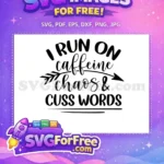 Free Cuss Words Free Caffeine Chaos Text Free SVG - Instant Download