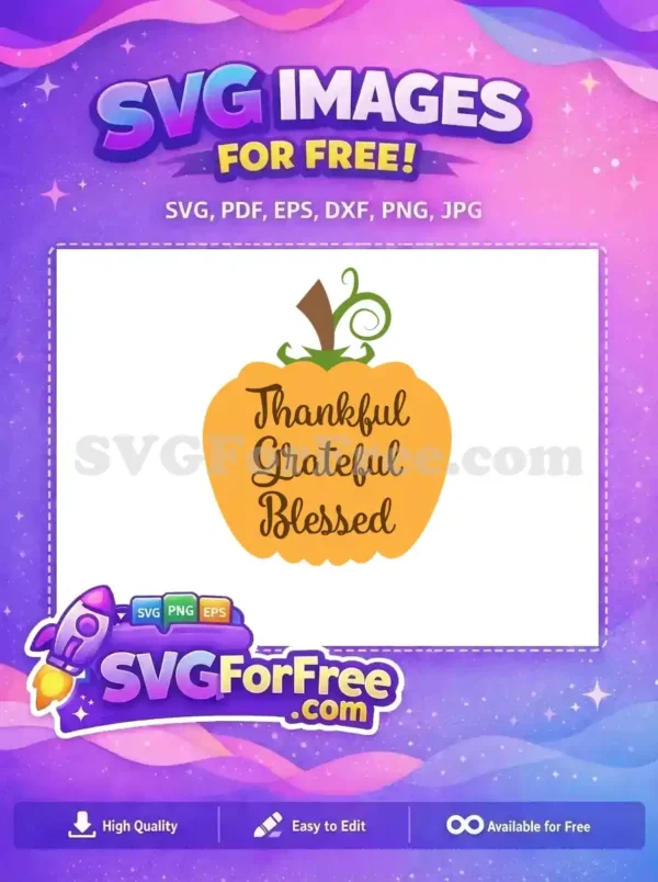 Free Thankful Grateful Free Blessed Pumpkin Free Thanksgiving SVG