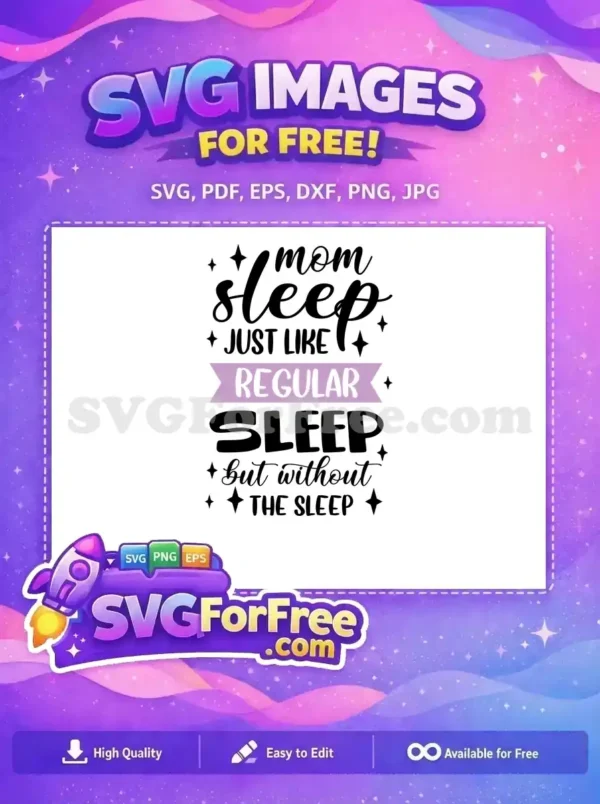 Free Mom Sleep Stars Free Regular Sleep Easter Free SVG Free Mom Sleep Stars Free Regular Sleep Easter Free SVG