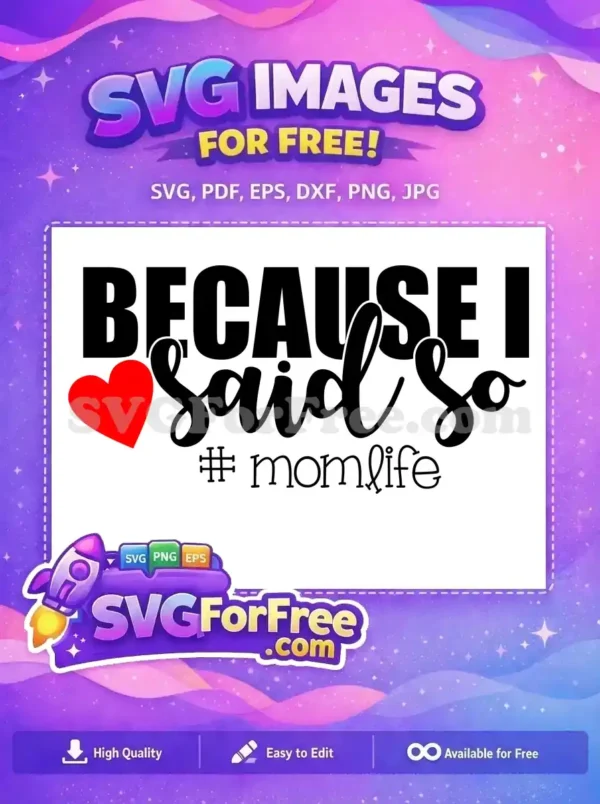 Free Because Said So Free Mom Life Quote Free SVG Free Because Said So Free Mom Life Quote Free SVG