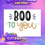 Free Halloween Purple Accent Free Boo To You Message Free SVG - Instant Download