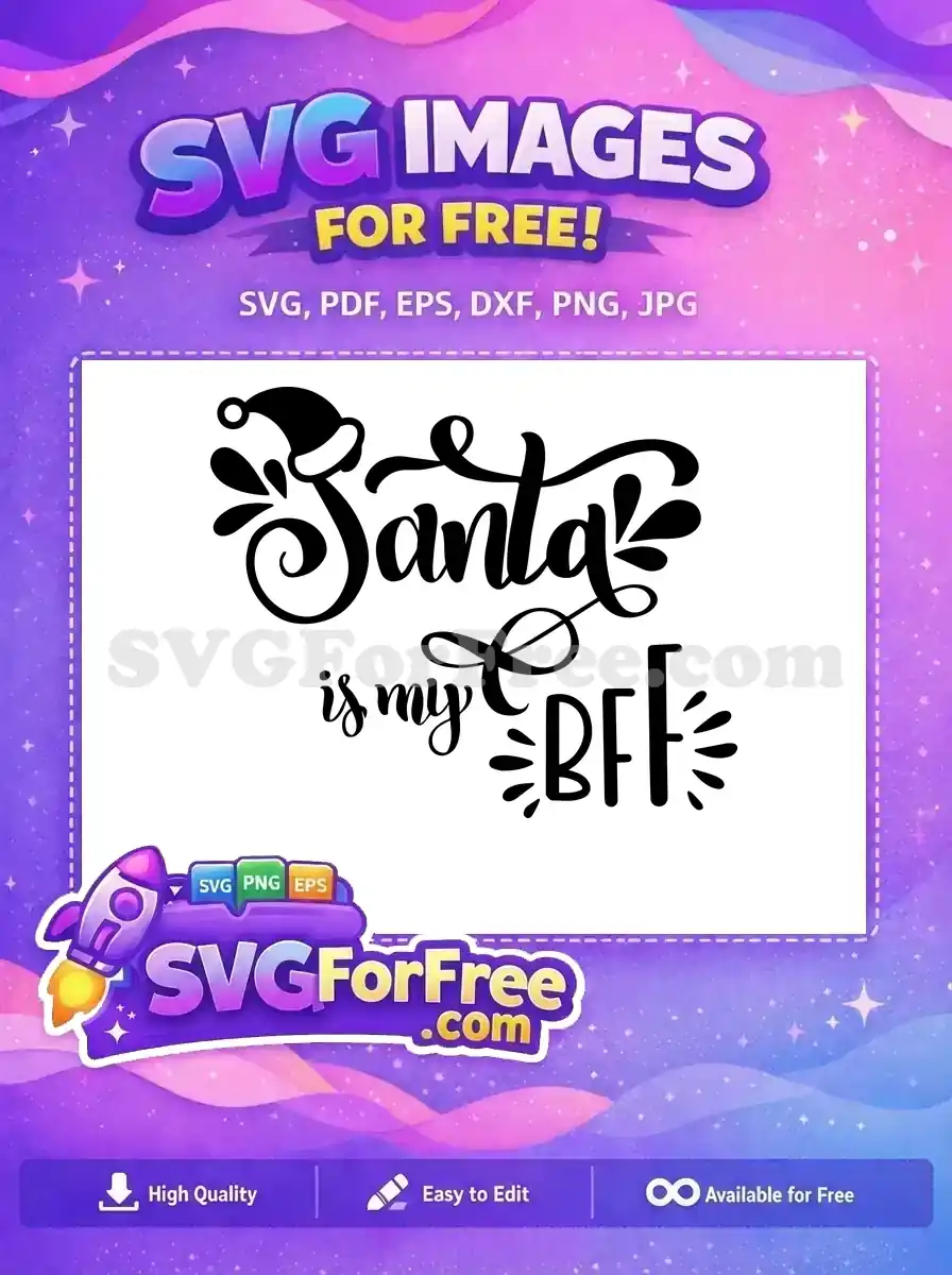 Free Santa Hat Free Santa Is My Bff Christmas Free SVG